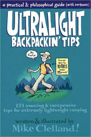 Ultralight Backpackin' Tips de Mike Clelland