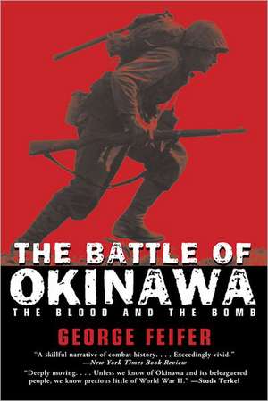 The Battle of Okinawa: The Blood and the Bomb de George Feifer