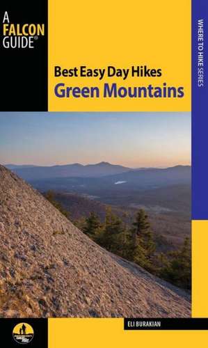 Best Easy Day Hikes Green Mountains de Eli Burakian