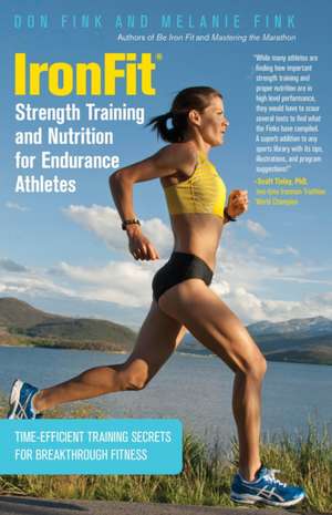 IronFit Strength Training and Nutrition for Endurance Athletes de Don Fink