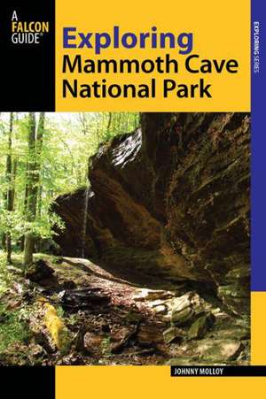 Exploring Mammoth Cave National Park de Johnny Molloy