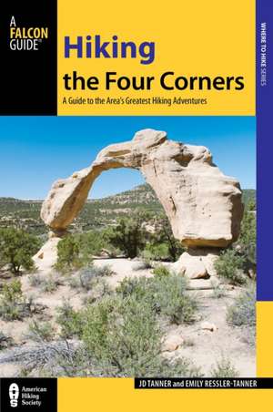 Hiking the Four Corners de Jd Tanner