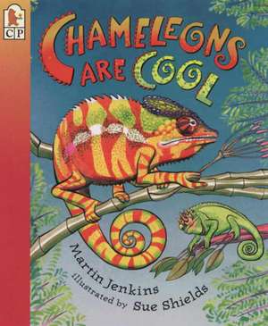 Chameleons Are Cool: Read and Wonder de Martin Jenkins