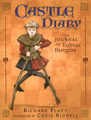 Castle Diary: The Journal of Tobias Burgess de Richard Platt