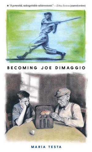 Becoming Joe Dimaggio de Maria Testa