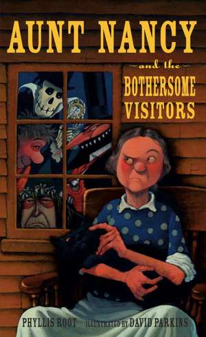 Aunt Nancy and the Bothersome Visitors de Phyllis Root