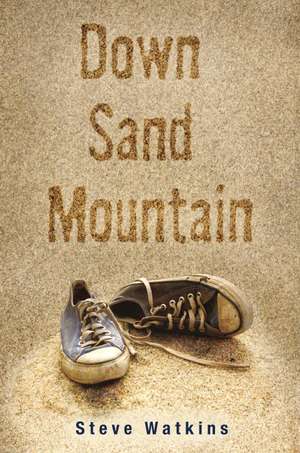 Down Sand Mountain de Steve Watkins