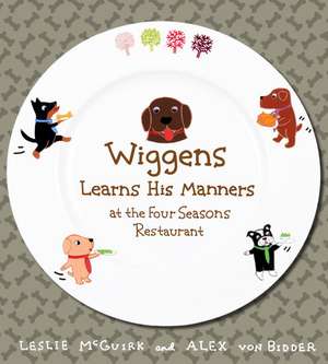 Wiggens Learns His Manners at the Four Seasons Restaurant de Leslie McGuirk