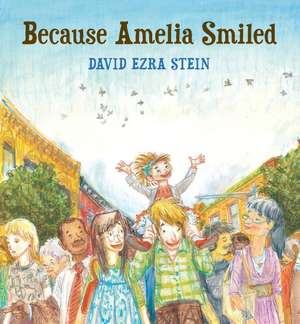 Because Amelia Smiled de David Ezra Stein