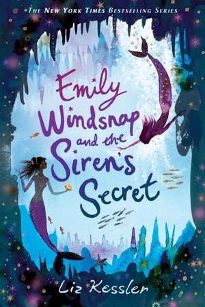 Emily Windsnap and the Siren's Secret de Liz Kessler