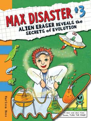 Alien Eraser Reveals the Secrets of Evolution de Marissa Moss