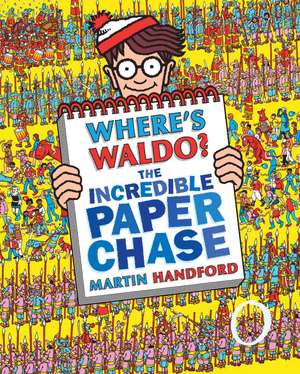 Where's Waldo? the Incredible Paper Chase [With Punch-Out(s)] de Martin Handford