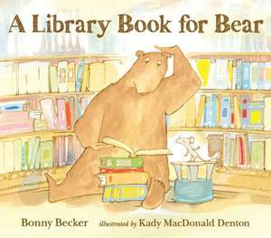 A Library Book for Bear de Bonny Becker