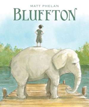 Bluffton: My Summers with Buster de Matt Phelan