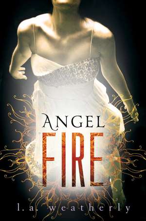 Angel Fire de L. A. Weatherly