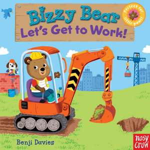 Bizzy Bear: Let's Get to Work! de Nosy Crow