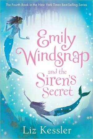 Emily Windsnap and the Siren's Secret de Liz Kessler