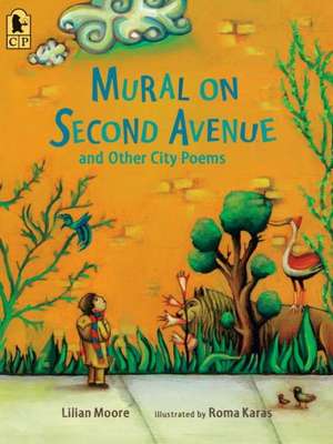 Mural on Second Avenue and Other City Poems de Lilian Moore