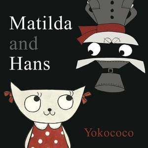 Matilda and Hans de Yokococo