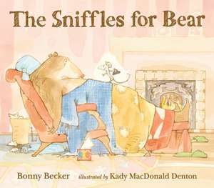 Becker, B: Sniffles for Bear