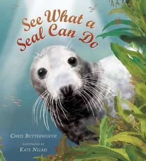 See What a Seal Can Do de Chris Butterworth