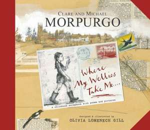 Where My Wellies Take Me de MICHAEL, M.B.E. MORPURGO