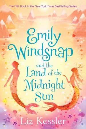 Emily Windsnap and the Land of the Midnight Sun de Liz Kessler