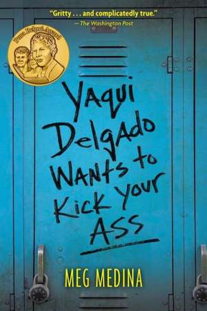 Yaqui Delgado Wants to Kick Your Ass de Meg Medina