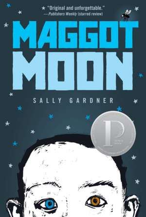 Maggot Moon de Sally Gardner