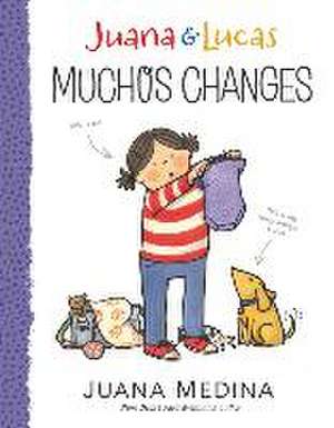 Juana & Lucas: Muchos Changes de Juana Medina