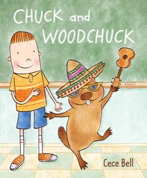 Chuck and Woodchuck de Cece Bell