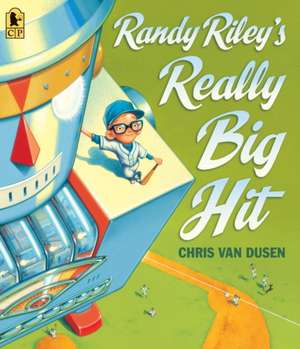 Randy Riley's Really Big Hit de Chris Van Dusen