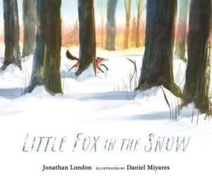 Little Fox in the Snow de Jonathan London