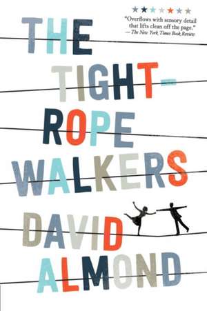 The Tightrope Walkers de David Almond