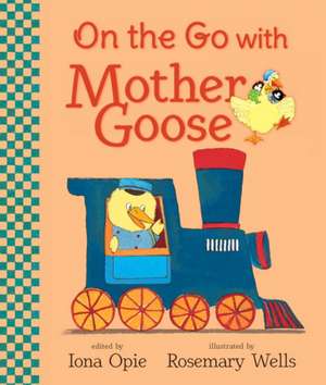 On the Go with Mother Goose: 16 Month Calendar Includes September 2018 Through December 2019 de Iona Opie