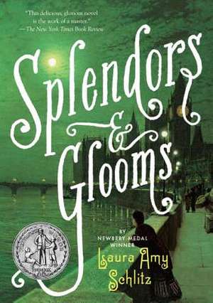 Splendors and Glooms de Laura Amy Schlitz