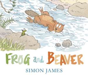 Frog and Beaver de Simon James