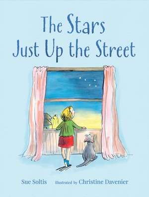 The Stars Just Up the Street de Sue Soltis