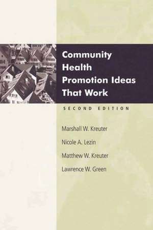 Community Health Promotion Ideas That Work 2e de Randy M Page