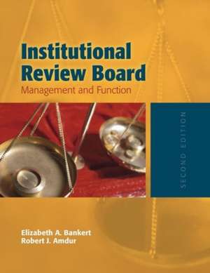 Institutional Review Board: Management and Function de Elizabeth A. Bankert