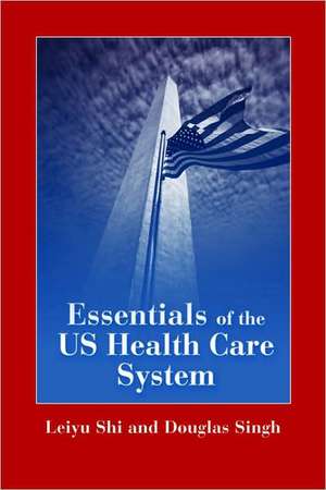 Essentials of the U.S. Health Care System