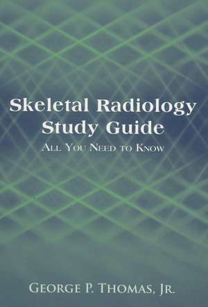 Skeletal Radiology Study Guide