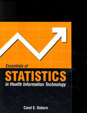 Basic Statistics for Health Information Management Technology de Carol E. Osborn