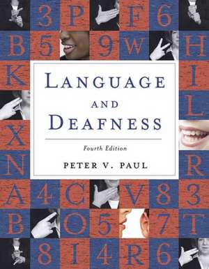 Language and Deafness de Peter V. Paul