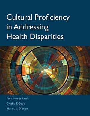 Cultural Proficiency in Addressing Health Disparities: Strategy and Tactics de Sade Kosoko-Lasaki