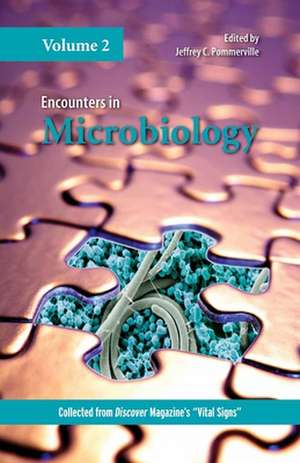 Encounters in Microbiology, Volume 2 de Jeffrey C. Pommerville