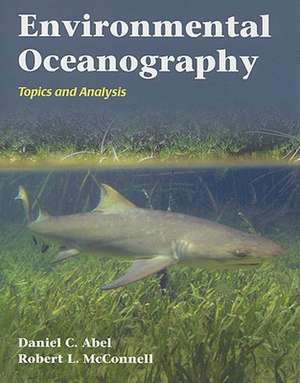 Environmental Oceanography de Daniel C. Abel