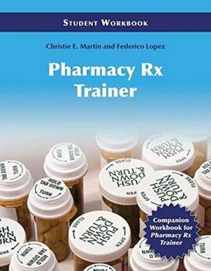 Pharmacy Technician Rx Trainer Student Workbook