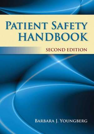 Patient Safety Handbook de Barbara Youngberg