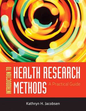 Introduction to Health Research Methods de Kathryn H. Jacobsen